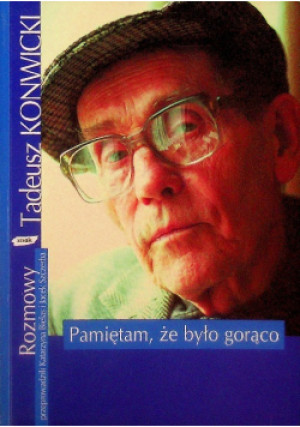 Pamiętam że było gorąco - Tadeusz Konwicki - książka  wyd. 2001