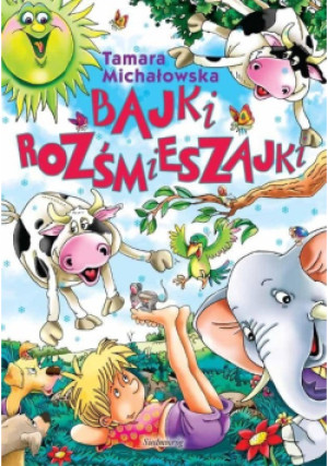 Bajki rozśmieszajki - Tamara Michałowska - książka  wyd. 2019