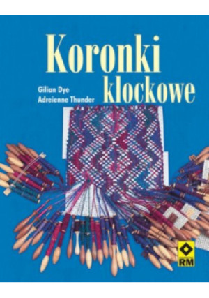 Koronki klockowe - Gillian Dye - książka  wyd. 2008