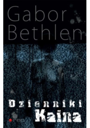 Dzienniki Kaina - Gabor bethlen - książka  wyd. 2009