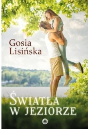 Światła w jeziorze - Gosia Lisińska - książka  wyd. 2018