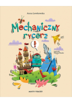 Mechaniczny rycerz - Lewkowska Anna - książka  wyd. 2024