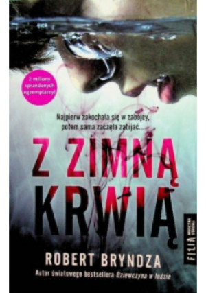Z zimną krwią - Robert Bryndza - książka  wyd. 2019