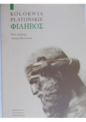 Kolokwia Platońskie - Artur  Pacewicz - książka  wyd. 2006