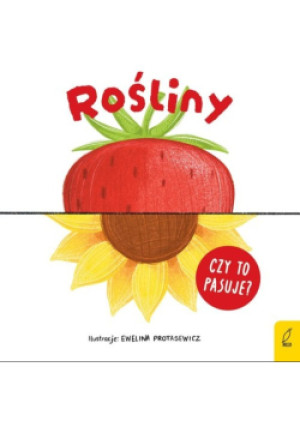Czy to pasuje? Rośliny - Patrycja Klempas - książka  wyd. 2024