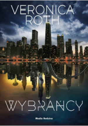 Wybrańcy - Veronica Roth - książka  wyd. 2020