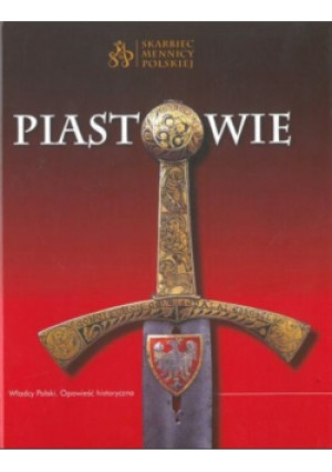 Piastowie - książka historyczna wyd. 2010