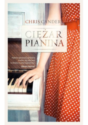 Ciężar pianina - Chris Cander - książka  wyd. 2020