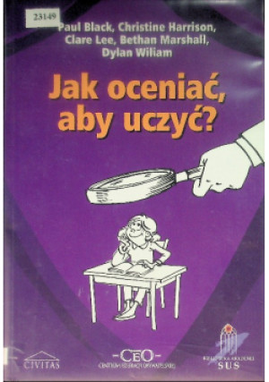 Jak oceniać, aby uczyć? - książka  wyd. 2006