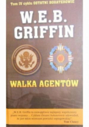 Walka agentów - W. E. B. Griffin - książka historyczna wyd. 2005
