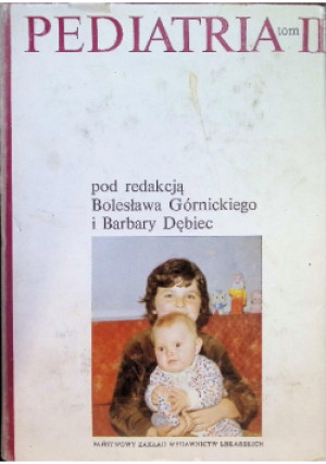 Pediatria Tom 2 - Bolesław Górnicki, Barbara Dębiec - książka  wyd. 1985