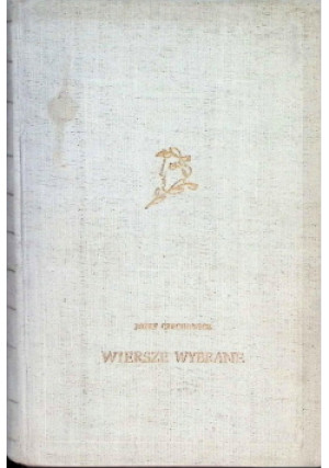 Wiersze wybrane - Józef Czechowicz - książka  wyd. 1955