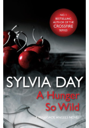 A Hunger So Wild - Sylvia Day - książka  wyd. 2012