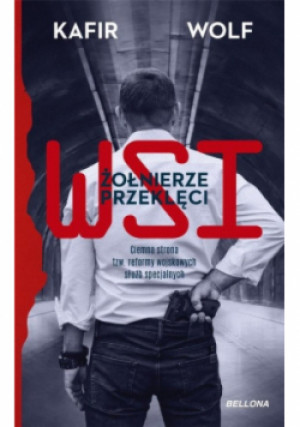 WSI Żołnierze przeklęci - Kafir, Wolf - książka reportaż wyd. 2022