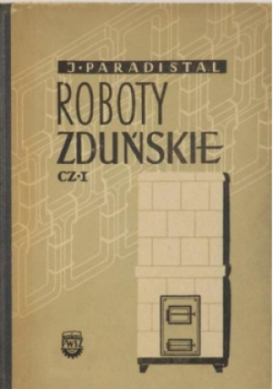 Roboty zduńskie Część I - Janusz Paradistal - książka  wyd. 1960