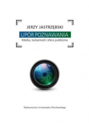 Upór poznawania - Jerzy Jastrzębski - książka  wyd. 2014