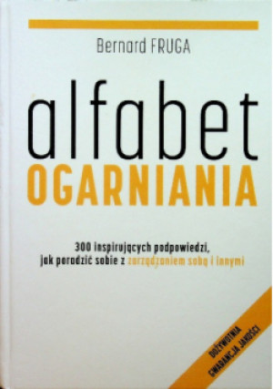 Alfabet ogarniania - Bernard Fruga - książka  wyd. 2017