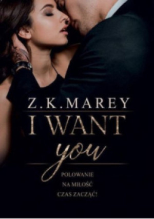 I want you - Z. K. Marey - książka  wyd. 2022