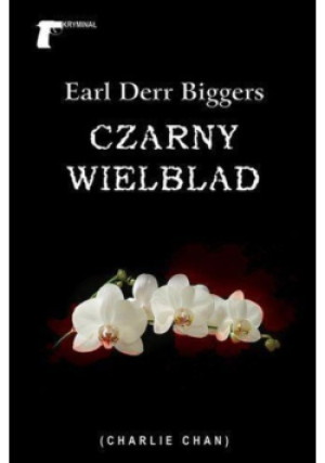 Czarny wielbłąd - Earl Derr Biggers - książka  wyd. 2013
