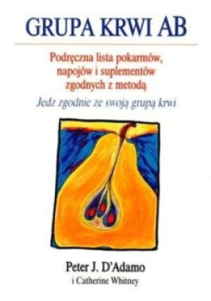 Grupa krwi AB - Catherine Whitney, Peter J. D Adamo - książka  wyd. 2002