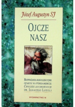Ojcze nasz - Józef Augustyn - książka  wyd. 2001