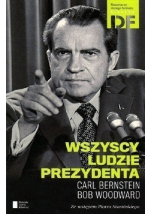 Wszyscy ludzie prezydenta - Bob Woodward - książka reportaż wyd. 2014