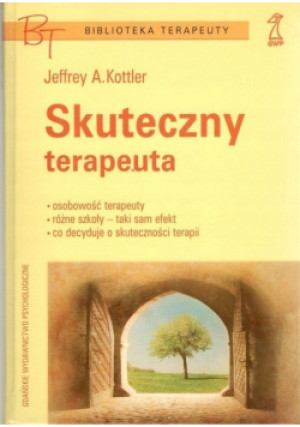 Skuteczny terapeuta - Jeffrey A. Kottler - książka  wyd. 2003