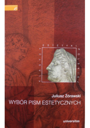 Wybór pism estetycznych - Juliusz Żórawski - książka  wyd. 2008
