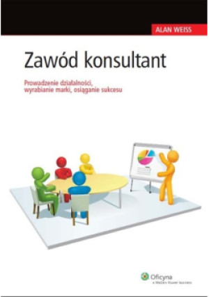 Zawód konsultant - Alan Weiss - książka  wyd. 2013