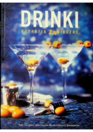 Drinki potrafią zamieszać - książka  wyd. 2018