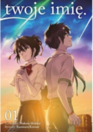Twoje imię Tom 1 - Ranmaru Kotone, Makoto Shinkai - książka  wyd. 2016