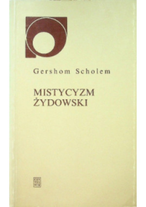 Mistycyzm żydowski - Gershom Scholem - książka historyczna wyd. 1997