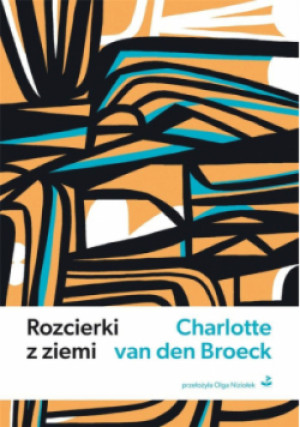Rozcierki z ziemi - Charlotte Van den Broeck - książka  wyd. 2023