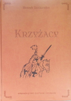 Krzyżacy - Henryk Sienkiewicz - książka historyczna wyd. 2014