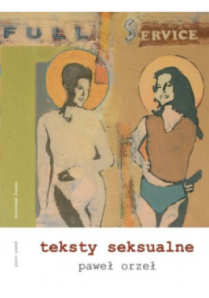 Teksty seksualne - Paweł Orzeł - książka historyczna wyd. 2020