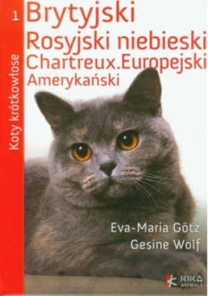 Koty krótkowłose Tom 1 - Eva-Maria Gotz - książka  wyd. 2011