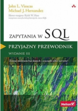 Zapytania w SQL Przyjazny przewodnik - Michael J. Hernandez, John L. Viescas - książka  wyd. 2015