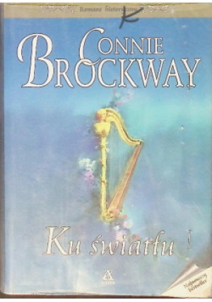 Ku światłu - Connie Brockway - książka  wyd. 2002