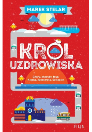 Król uzdrowiska - Marek Stelar - książka  wyd. 2024