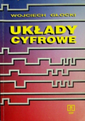 Układy cyfrowe - Wojciech Głocki - książka  wyd. 1996