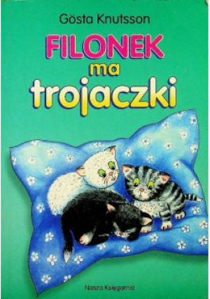 Filonek ma trojaczki - Gosta Knutsson - książka  wyd. 2000