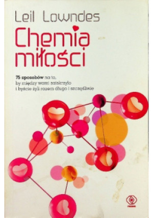 Chemia miłości - Leil Lowndes - książka  wyd. 2014