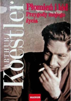 Płomień i lód - Arthur Koestler - książka  wyd. 2009