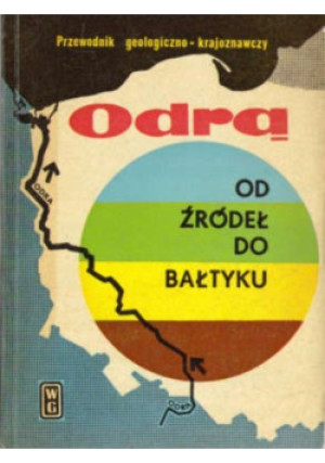 Odrą od źródeł do Bałtyku - książka  wyd. 1972