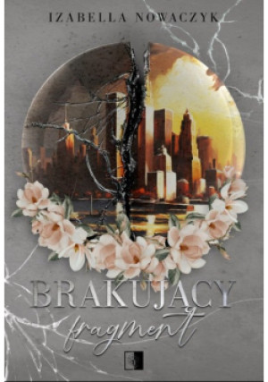 Brakujący fragment - Izabella Nowaczyk - książka  wyd. 2024