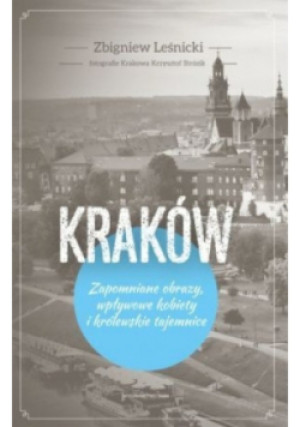 Kraków - Zbigniew Leśnicki - książka  wyd. 2016