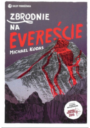 Zbrodnie na Evereście - Michael Kodas - książka  wyd. 2019