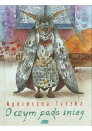 O czym pada śnieg - Agnieszka Tyszka - książka  wyd. 2013