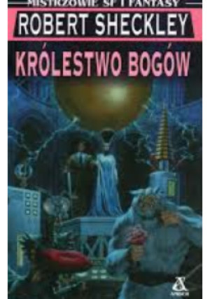 Królestwo Bogów - Robert Sheckley - książka  wyd. 1999