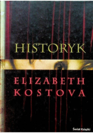 Historyk - Elizabeth Kostova - książka historyczna wyd. 2006